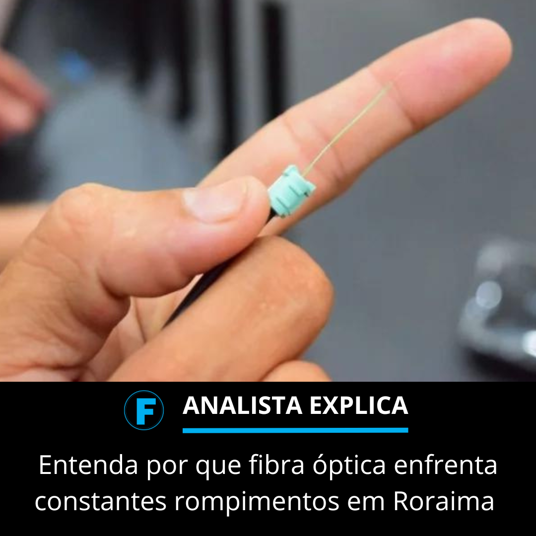Entenda por que fibra óptica enfrenta constantes rompimentos em RR