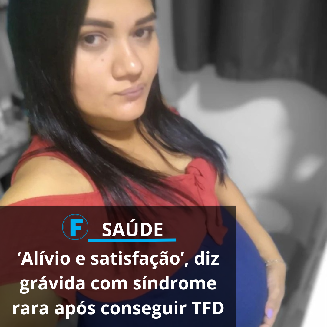 ‘Alívio e satisfação’, diz grávida com síndrome rara após conseguir TFD