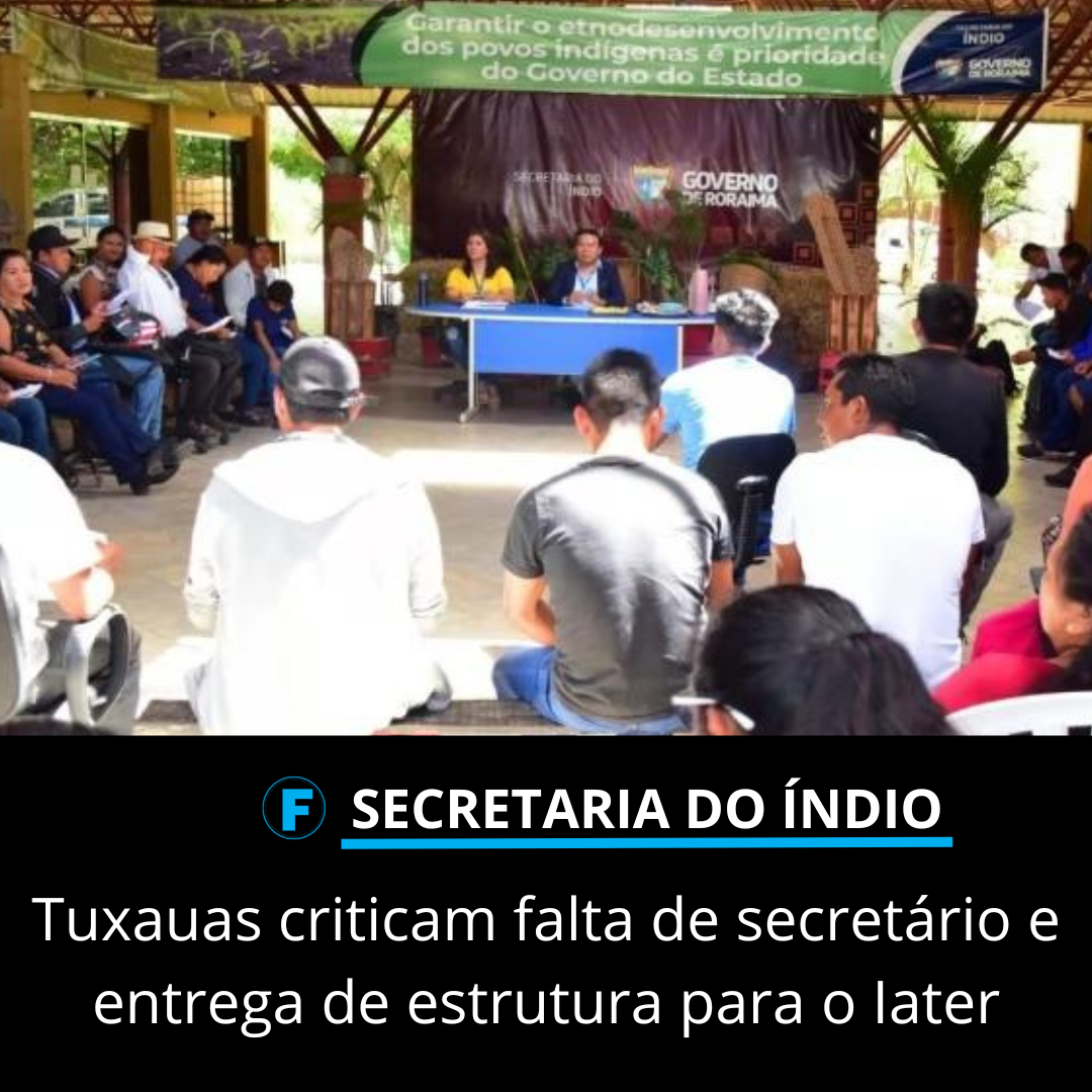 Tuxauas criticam falta de secretário e entrega de estrutura para o Iater