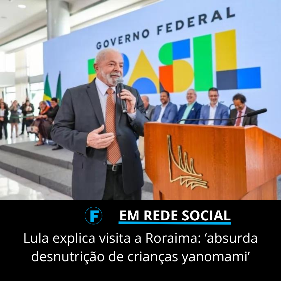 Lula explica visita a Roraima: ‘absurda desnutrição de crianças yanomami’