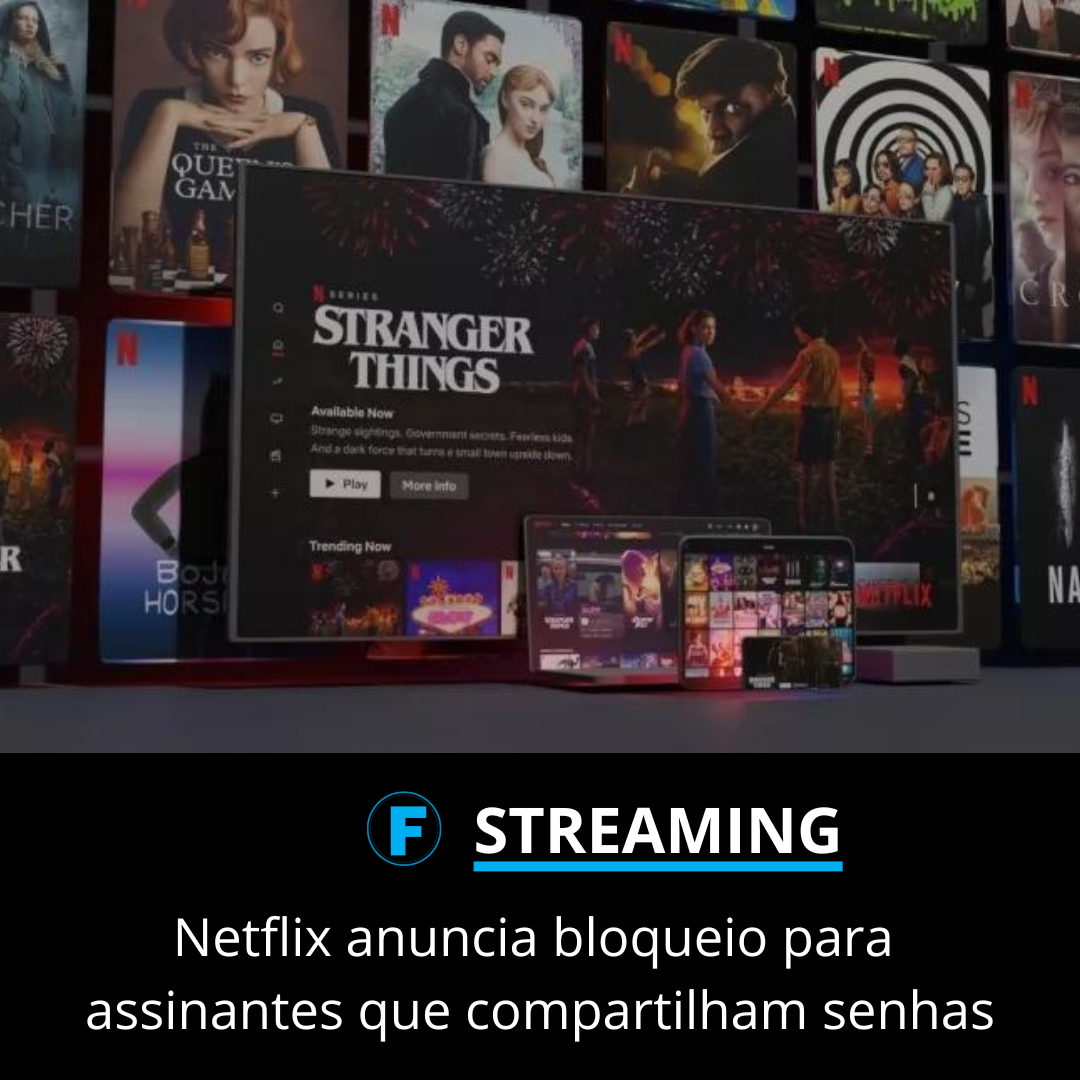 Netflix anuncia bloqueio para assinantes que compartilham senhas