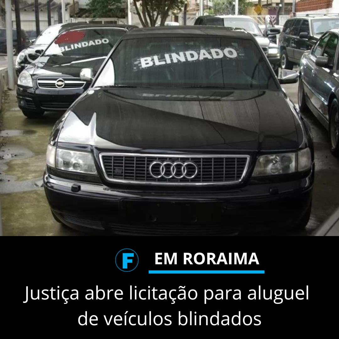 Justiça abre licitação para aluguel de veículos blindados