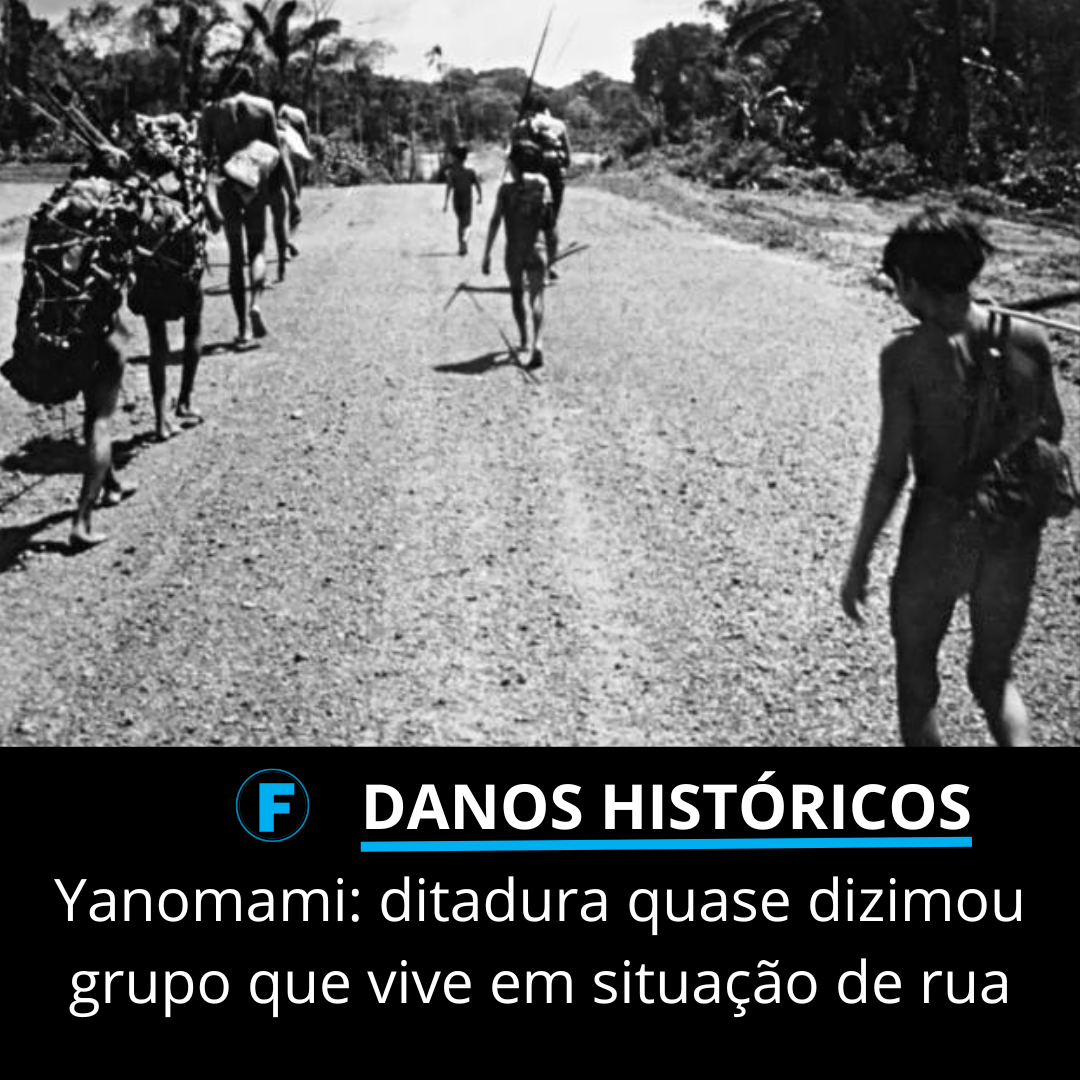 Yanomami: ditadura quase dizimou grupo que vive em situação de rua