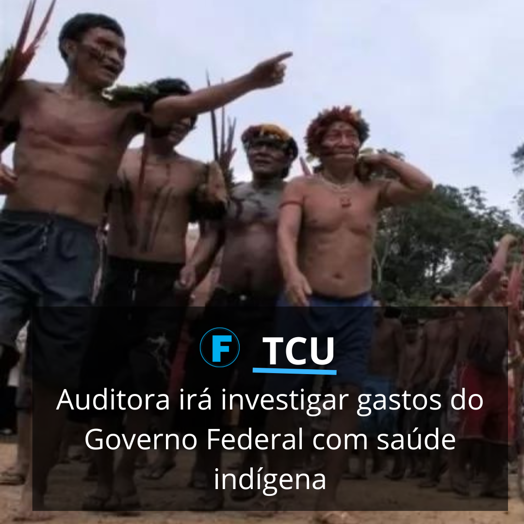 Auditora irá investigar gastos do Governo Federal com saúde indígena