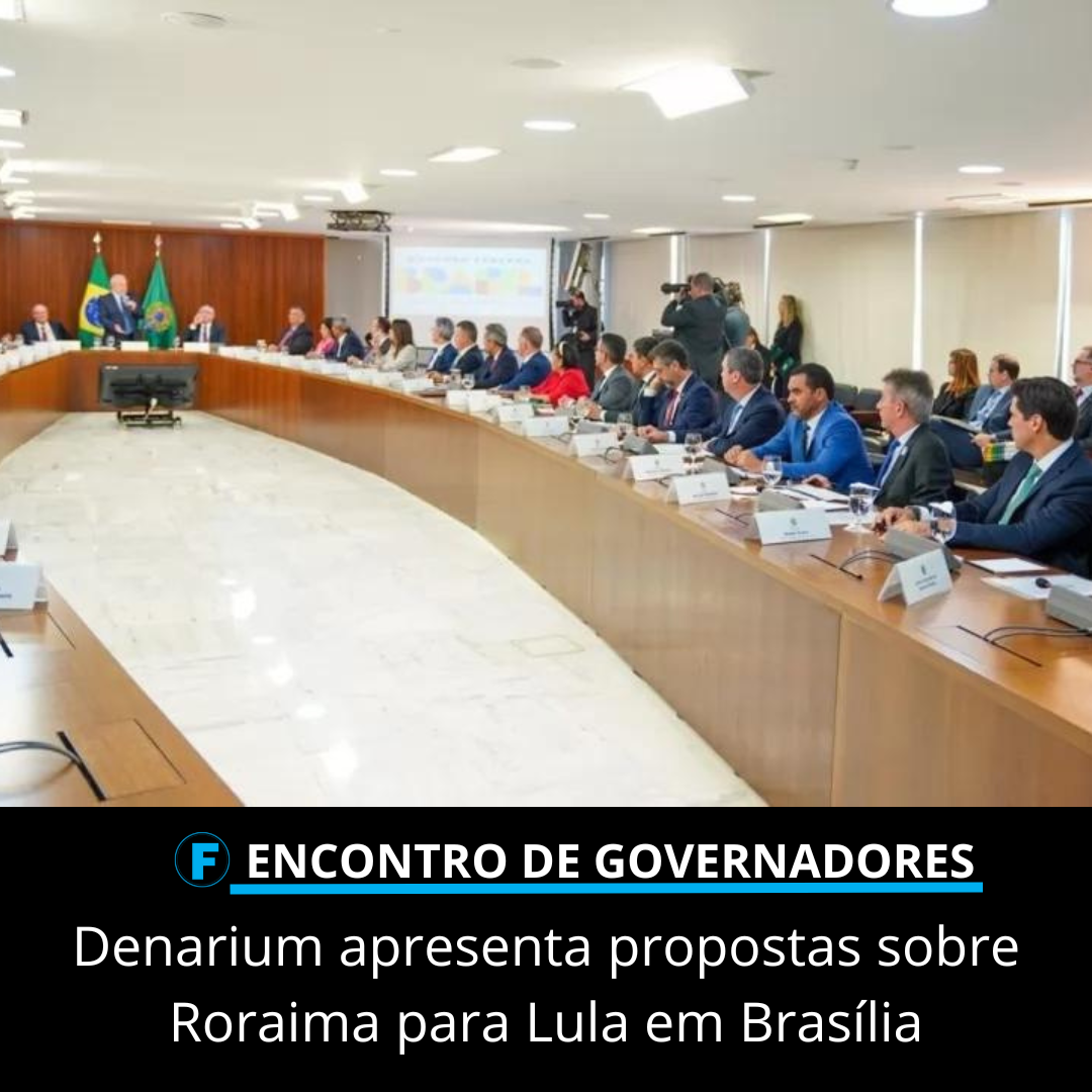 Denarium apresenta propostas sobre Roraima para Lula em Brasília