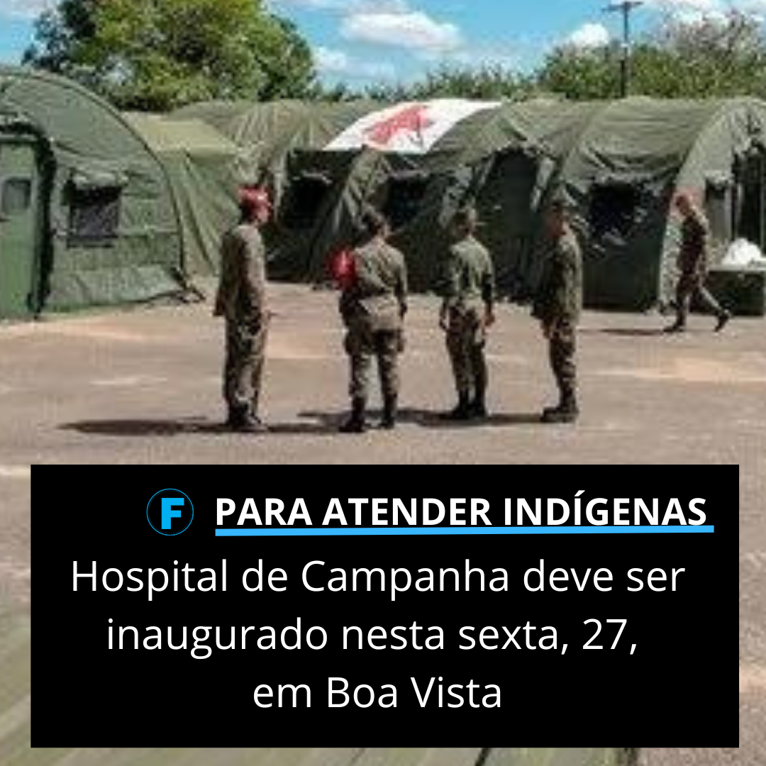 Hospital de Campanha deve ser inaugurado nesta sexta, 27, em Boa Vista