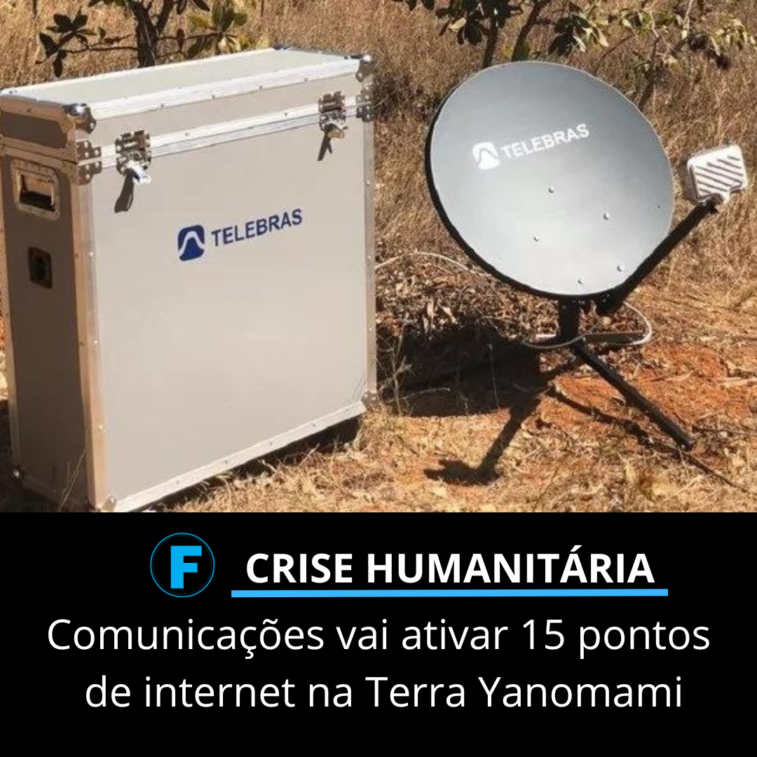 Comunicações vai ativar 15 pontos de internet na Terra Yanomami