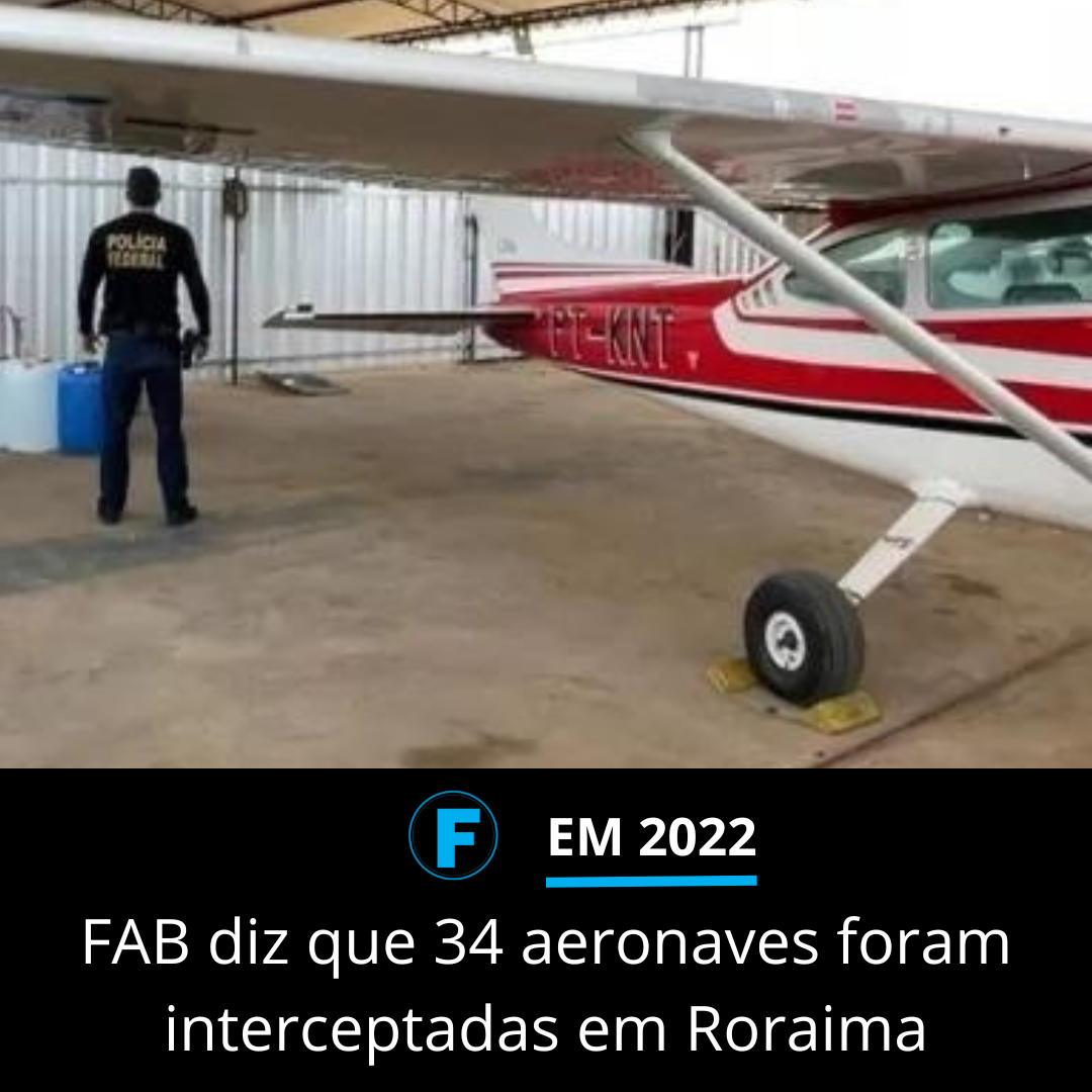 FAB diz que 34 aeronaves foram interceptadas em Roraima