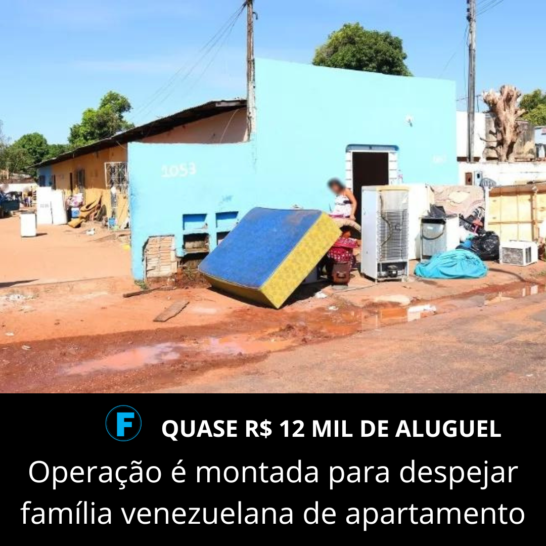 Operação é montada para despejar família venezuelana de apartamento