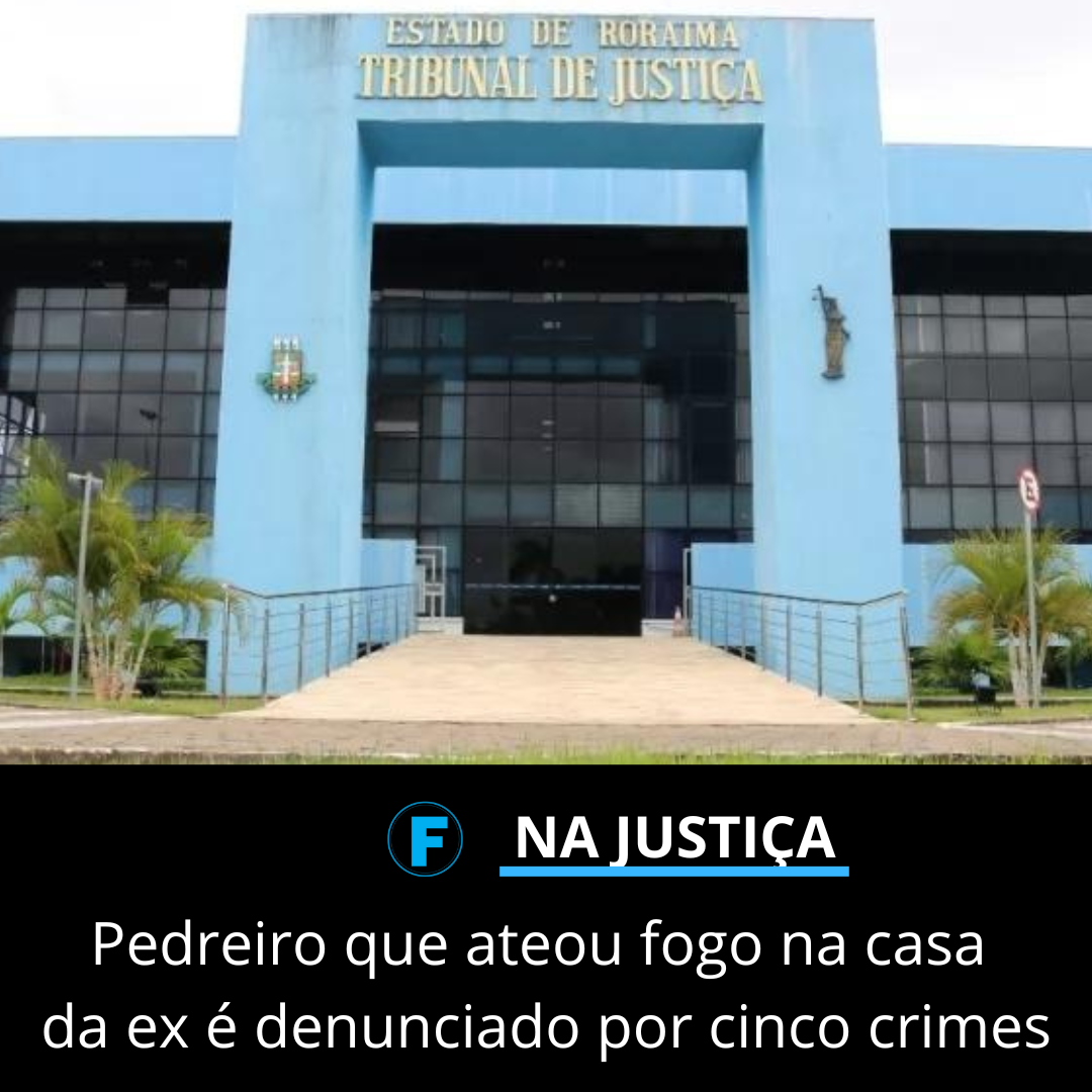 Pedreiro que ateou fogo na casa da ex é denunciado por cinco crimes