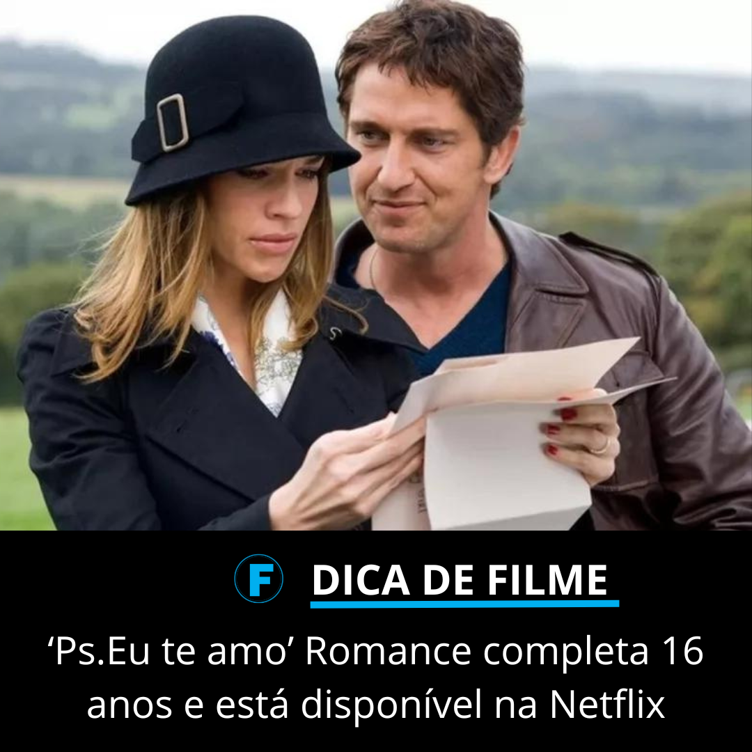 ‘Ps.Eu te amo’ Romance completa 16 anos e está disponível na Netflix