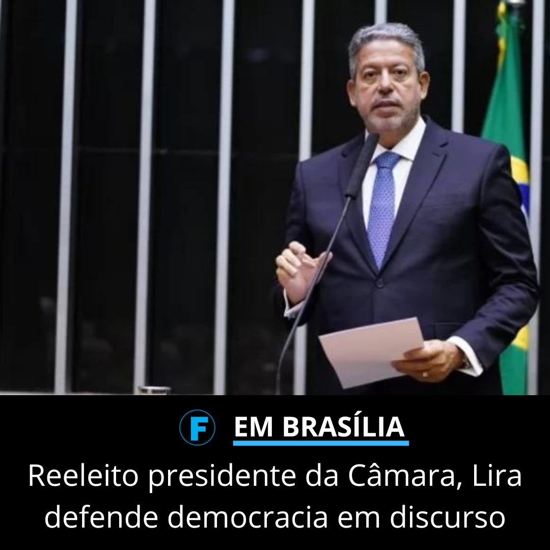 Reeleito presidente da Câmara, Lira defende democracia em discurso