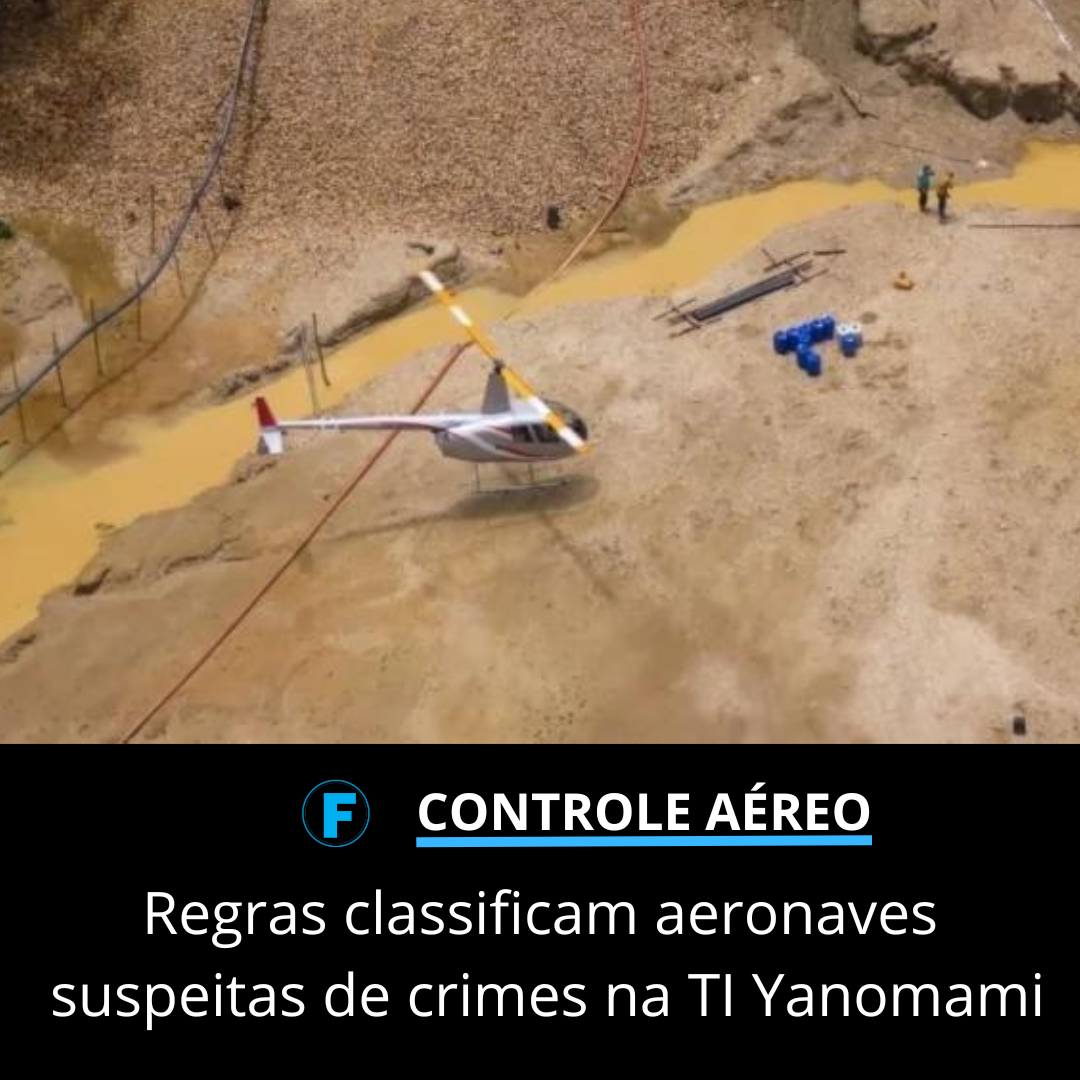 Regras classificam aeronaves suspeitas de crimes na TI Yanomami