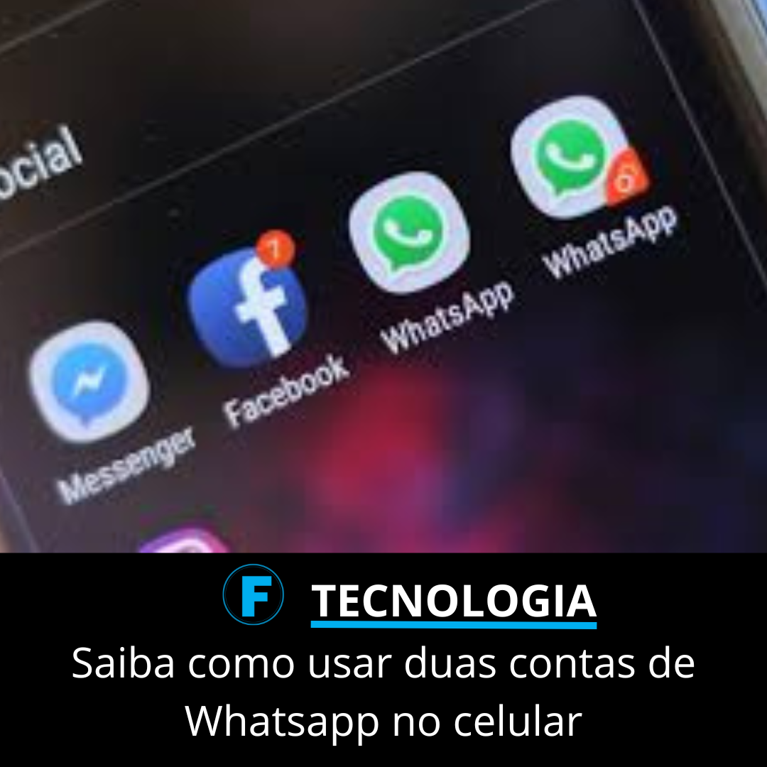Saiba como usar duas contas de Whatsapp no celular