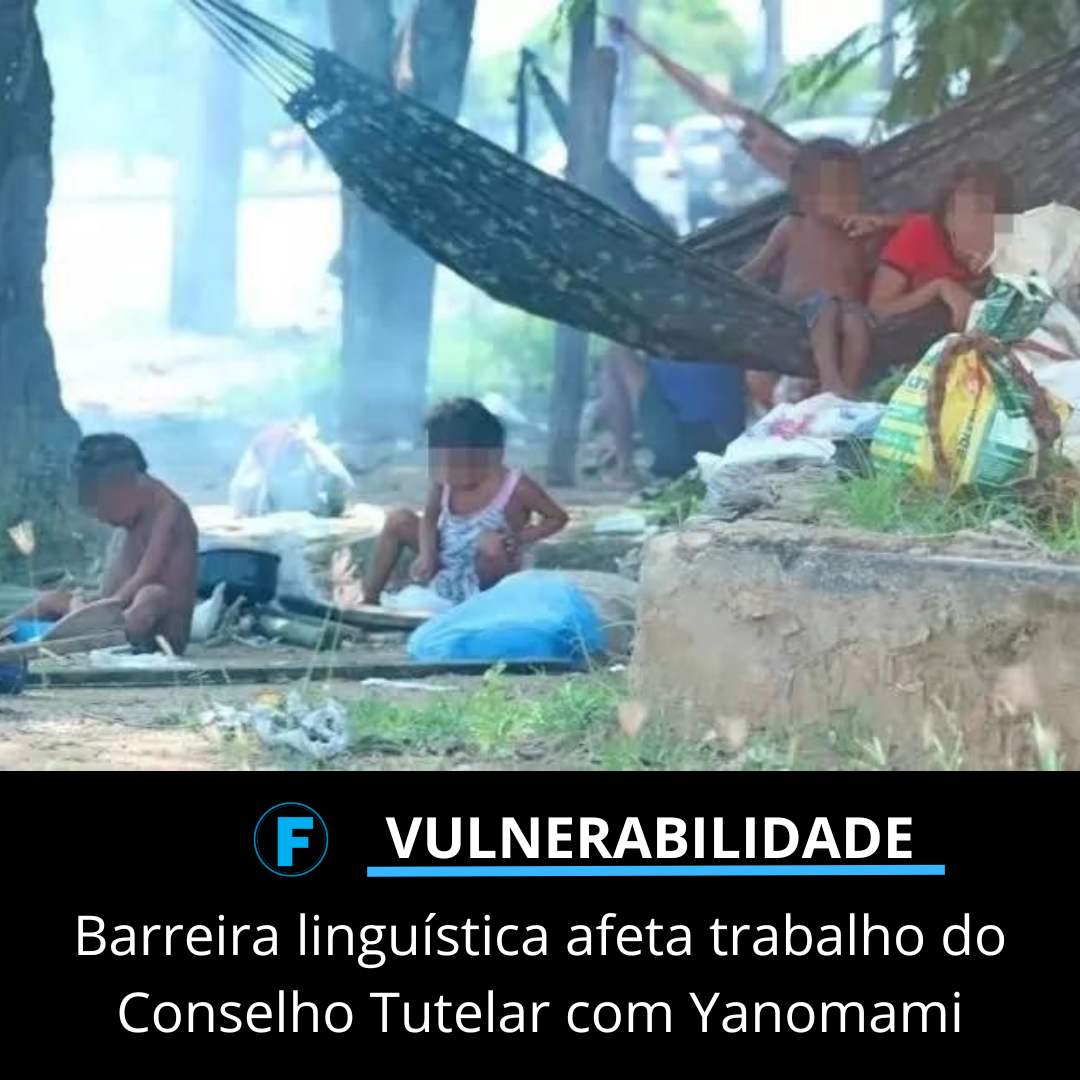 Barreira linguística afeta trabalho do Conselho Tutelar com Yanomami