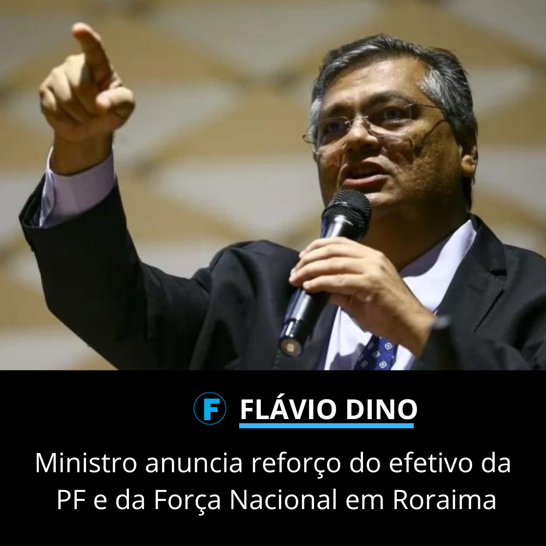 Ministro anuncia reforço do efetivo da PF e da Força Nacional em Roraima