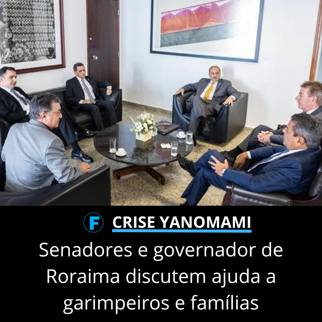 Senadores e governador de Roraima discutem ajuda a garimpeiros e famílias