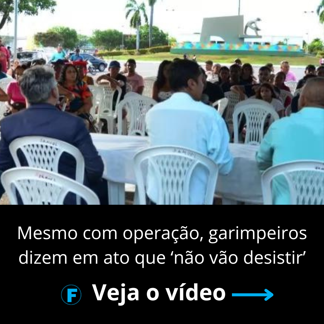 Mesmo com operação, garimpeiros dizem em ato que ‘não vão desistir’