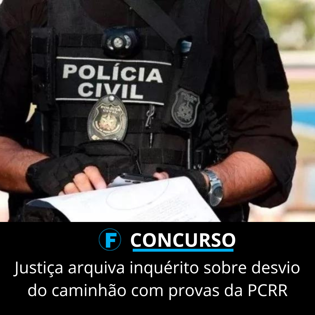 Justiça arquiva inquérito sobre desvio do caminhão com provas da PCRR