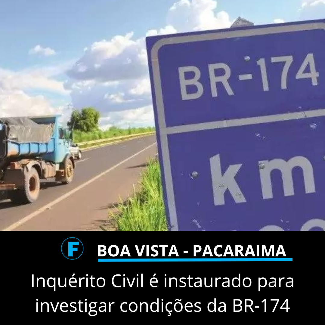 Inquérito Civil é instaurado para investigar condições da BR-174