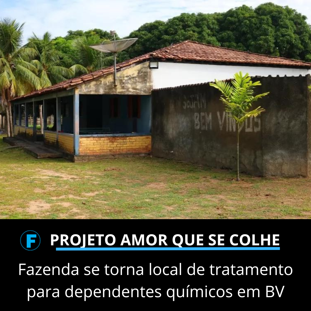 Fazenda se torna local de tratamento para dependentes químicos em BV
