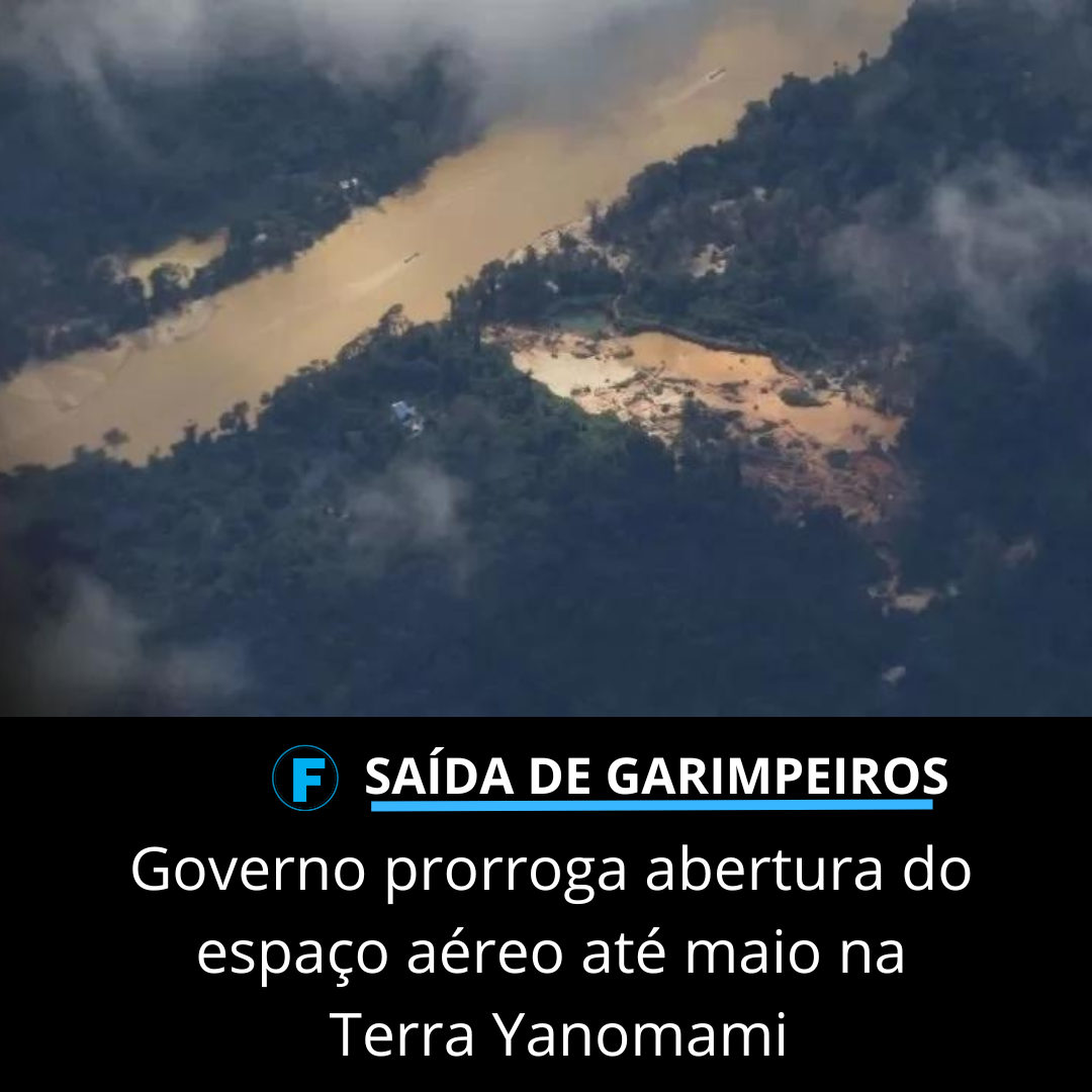 Governo prorroga abertura do espaço aéreo até maio na Terra Yanomami