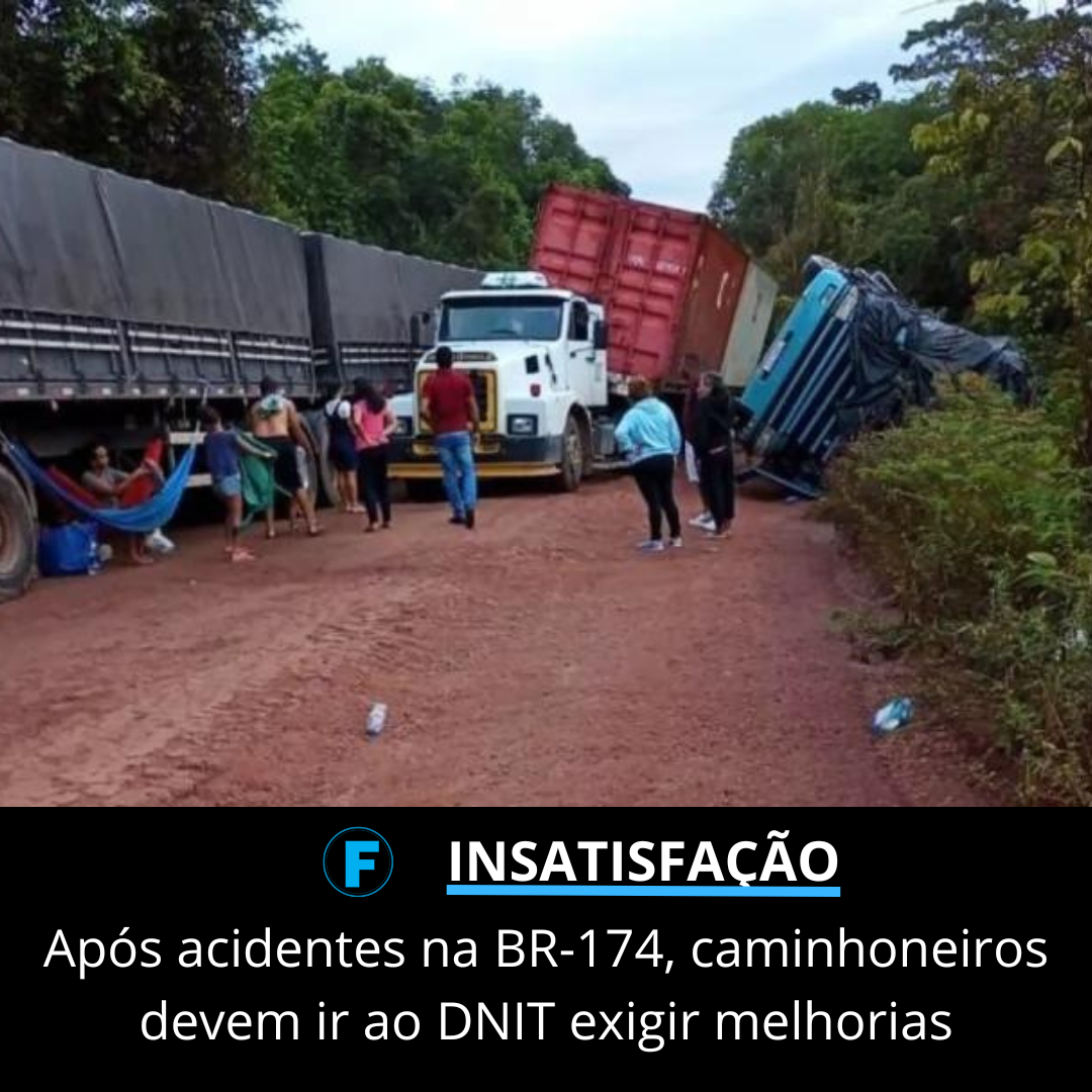 Após acidentes na BR-174, caminhoneiros devem ir ao DNIT exigir melhorias