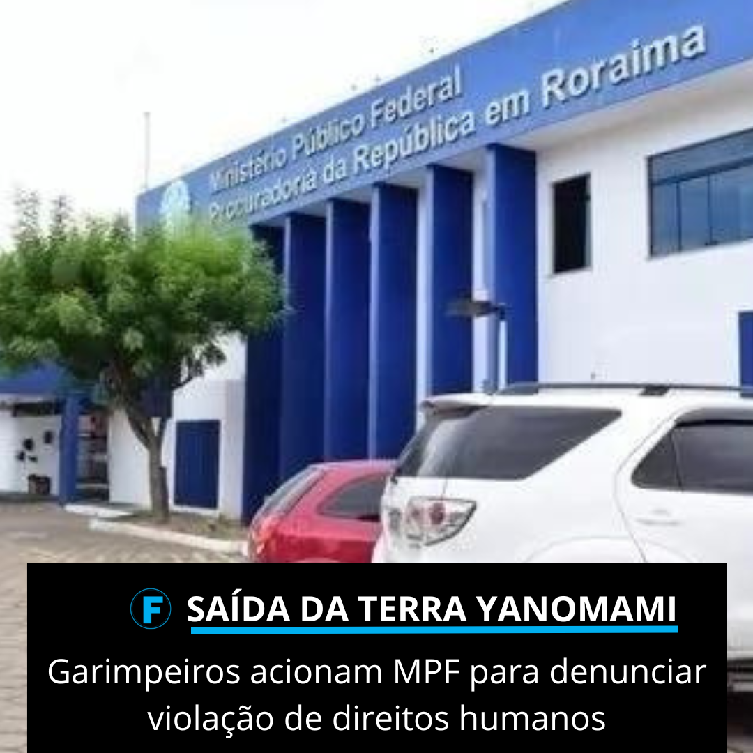 Garimpeiros acionam MPF para denunciar violação de direitos humanos