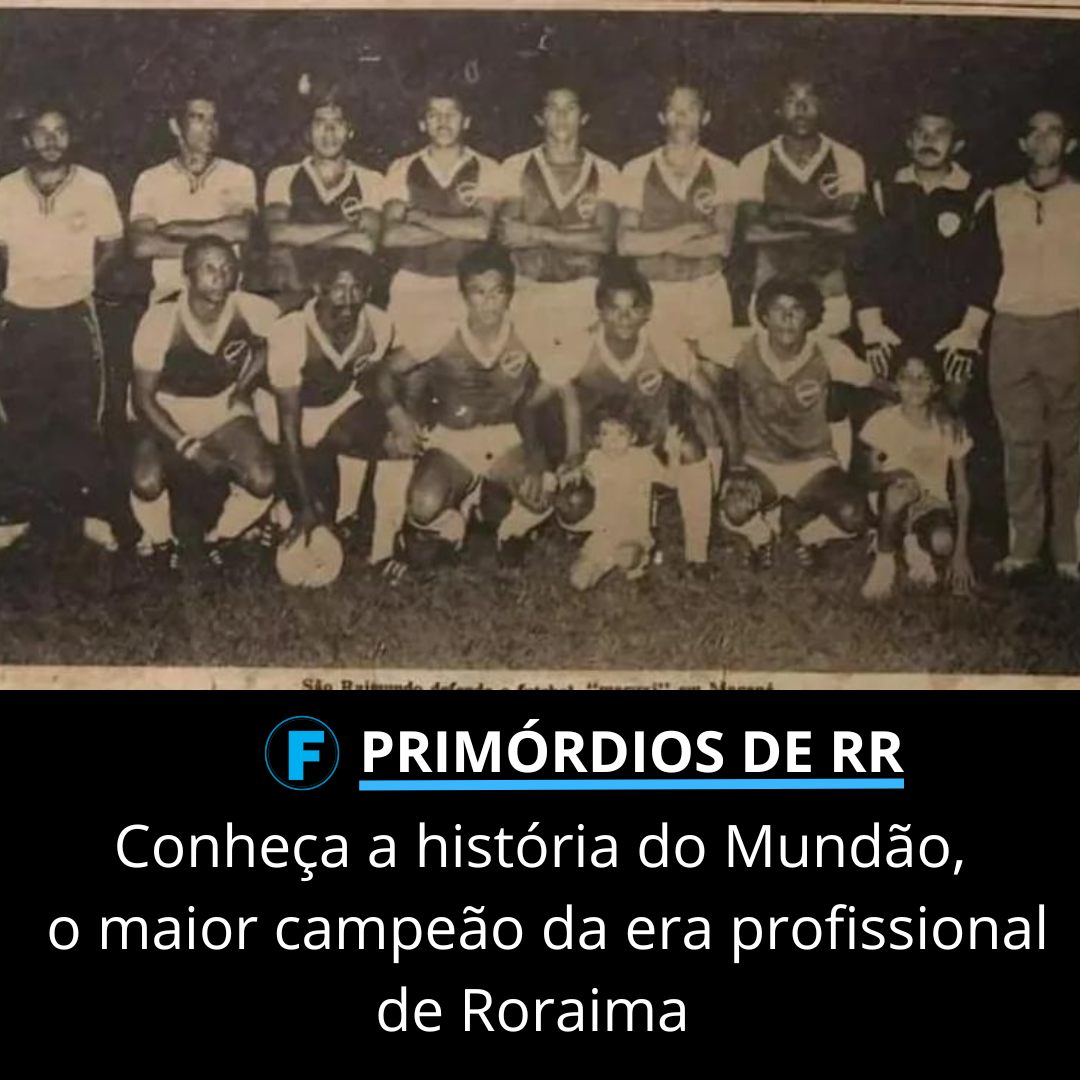 Conheça a história do Mundão, o maior campeão da era profissional de RR