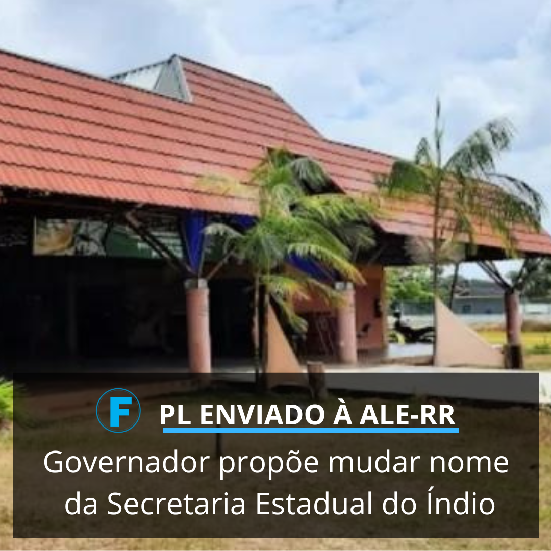 Governador propõe mudar nome da Secretaria Estadual do Índio