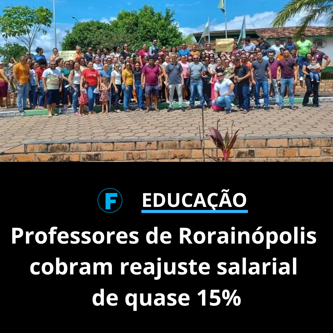 Professores de Rorainópolis cobram reajuste salarial de quase 15%