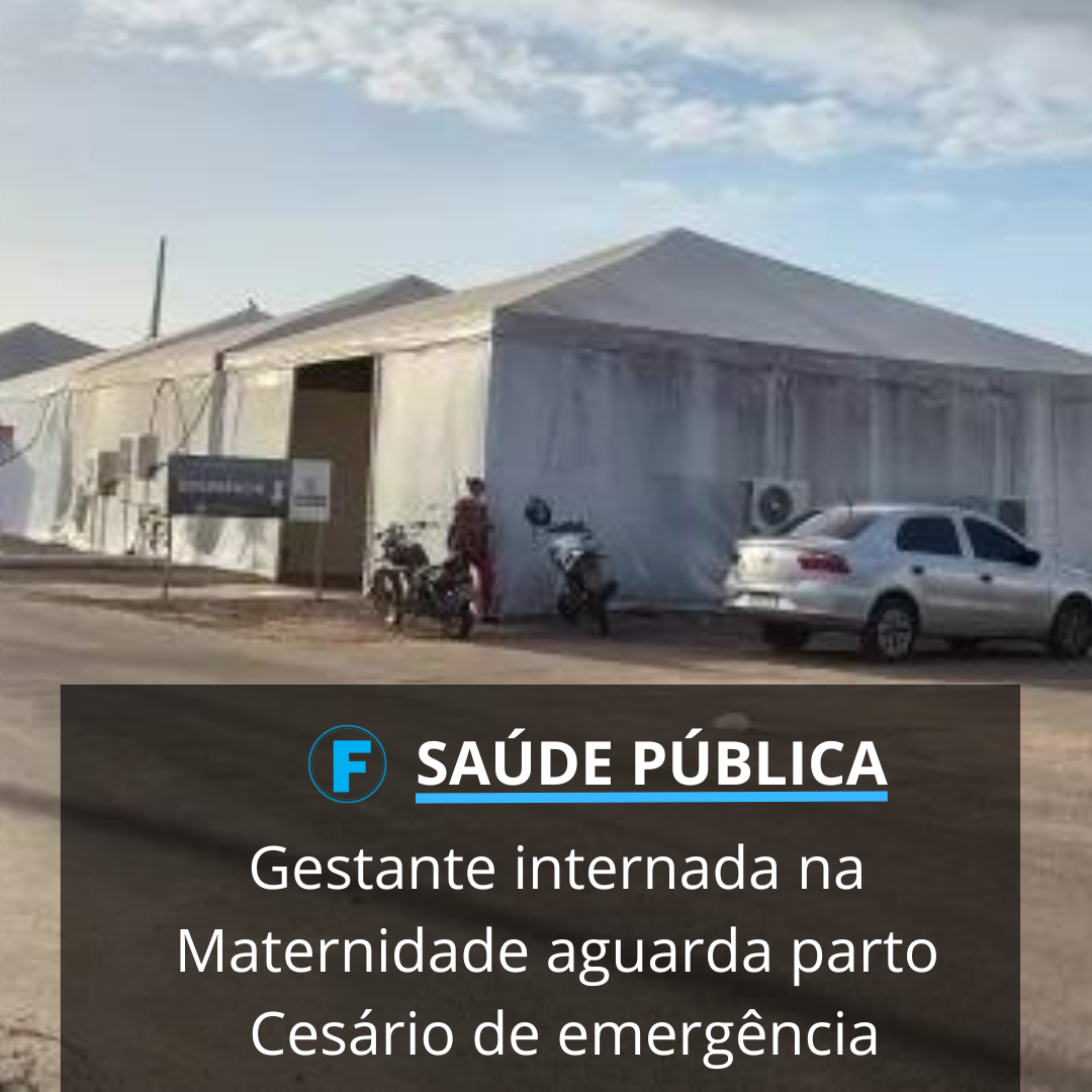 Gestante internada na Maternidade aguarda parto Cesário de emergência