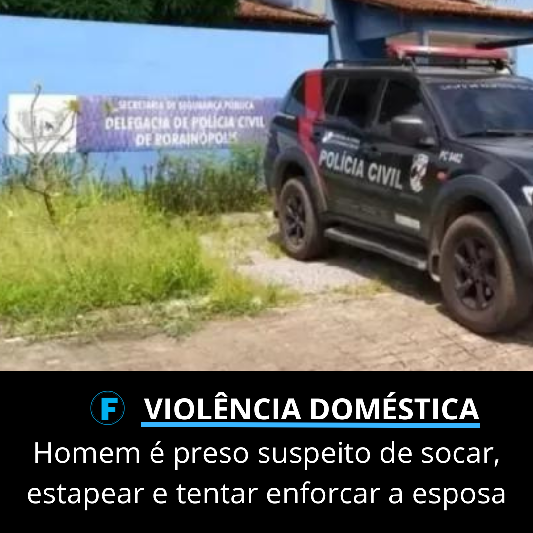Homem é preso suspeito de socar, estapear e tentar enforcar a esposa
