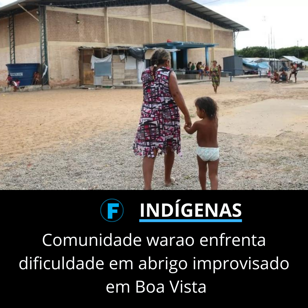 Comunidade warao enfrenta dificuldade em abrigo improvisado em Boa Vista