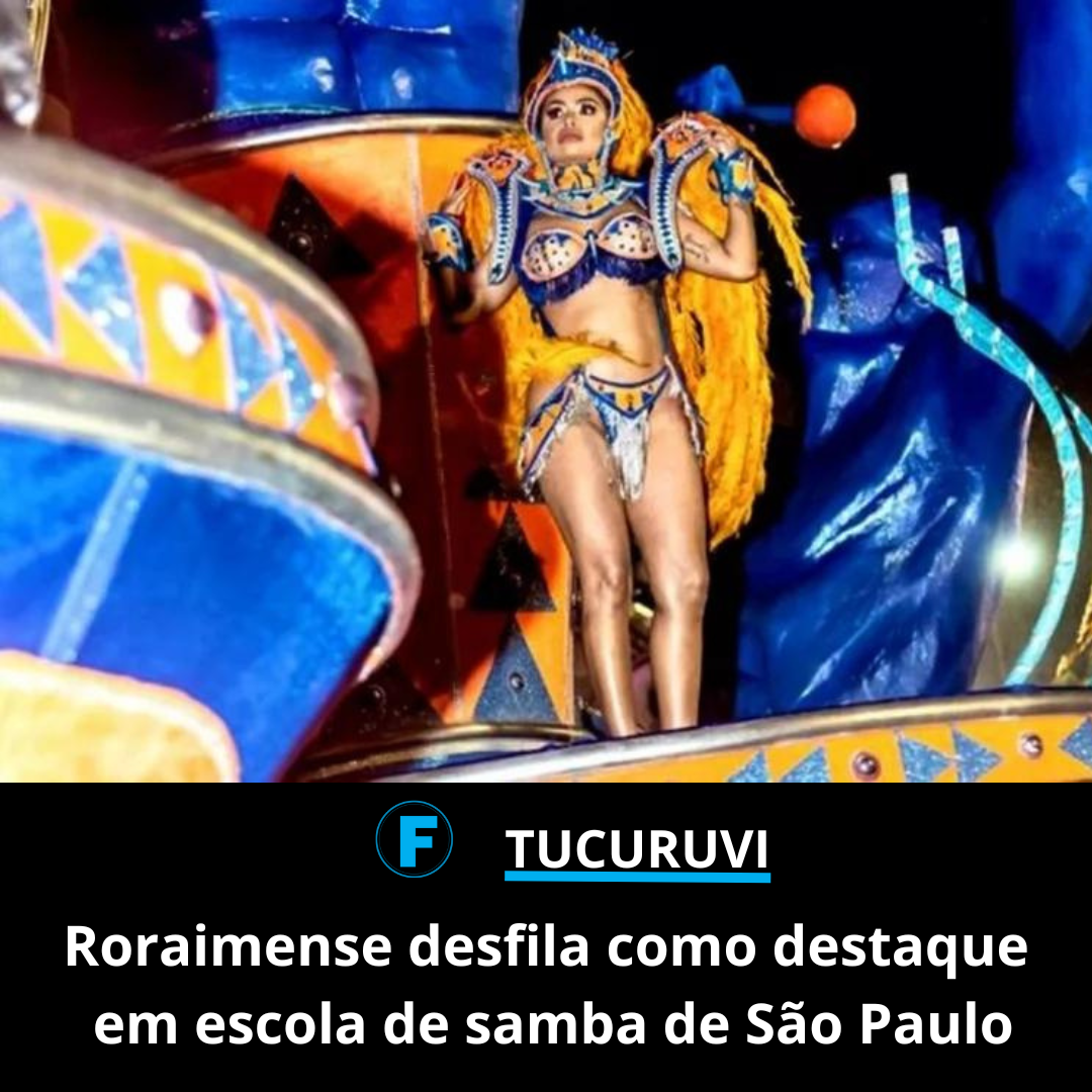 Roraimense desfila como destaque em escola de samba de São Paulo