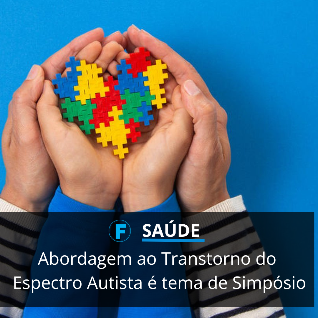 Abordagem ao Transtorno do Espectro Autista é tema de Simpósio