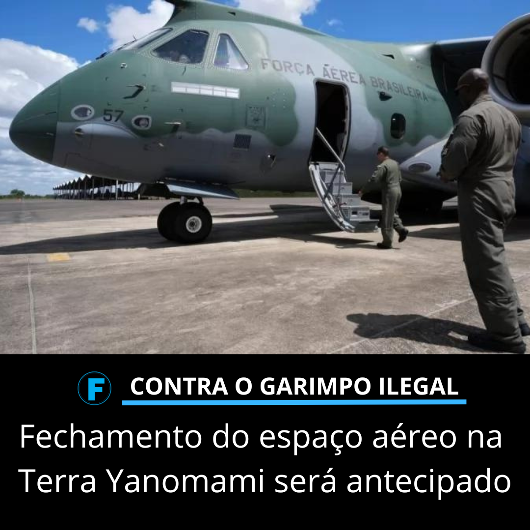 Fechamento do espaço aéreo na Terra Yanomami será antecipado