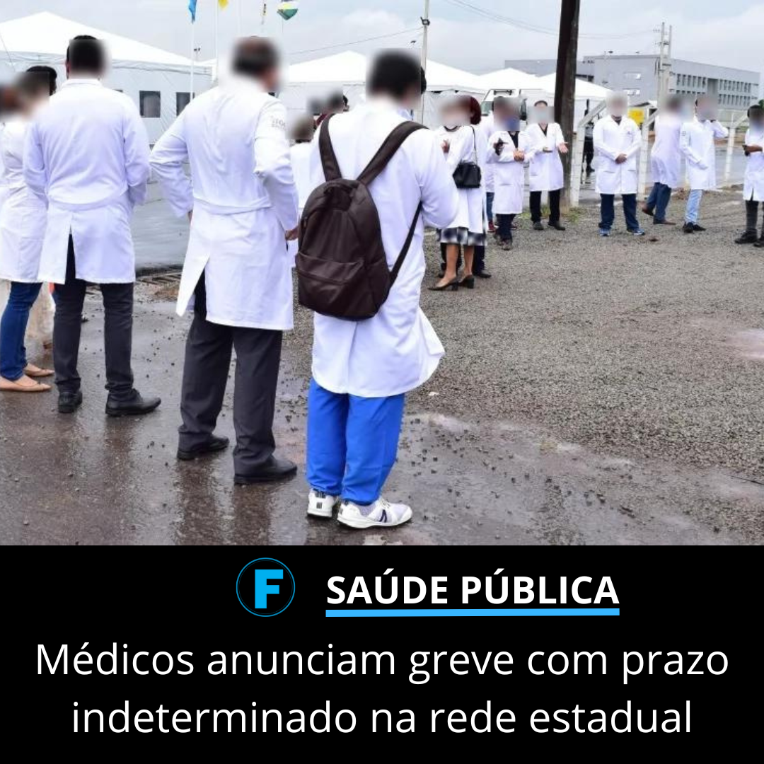 Médicos anunciam greve com prazo indeterminado na rede estadual