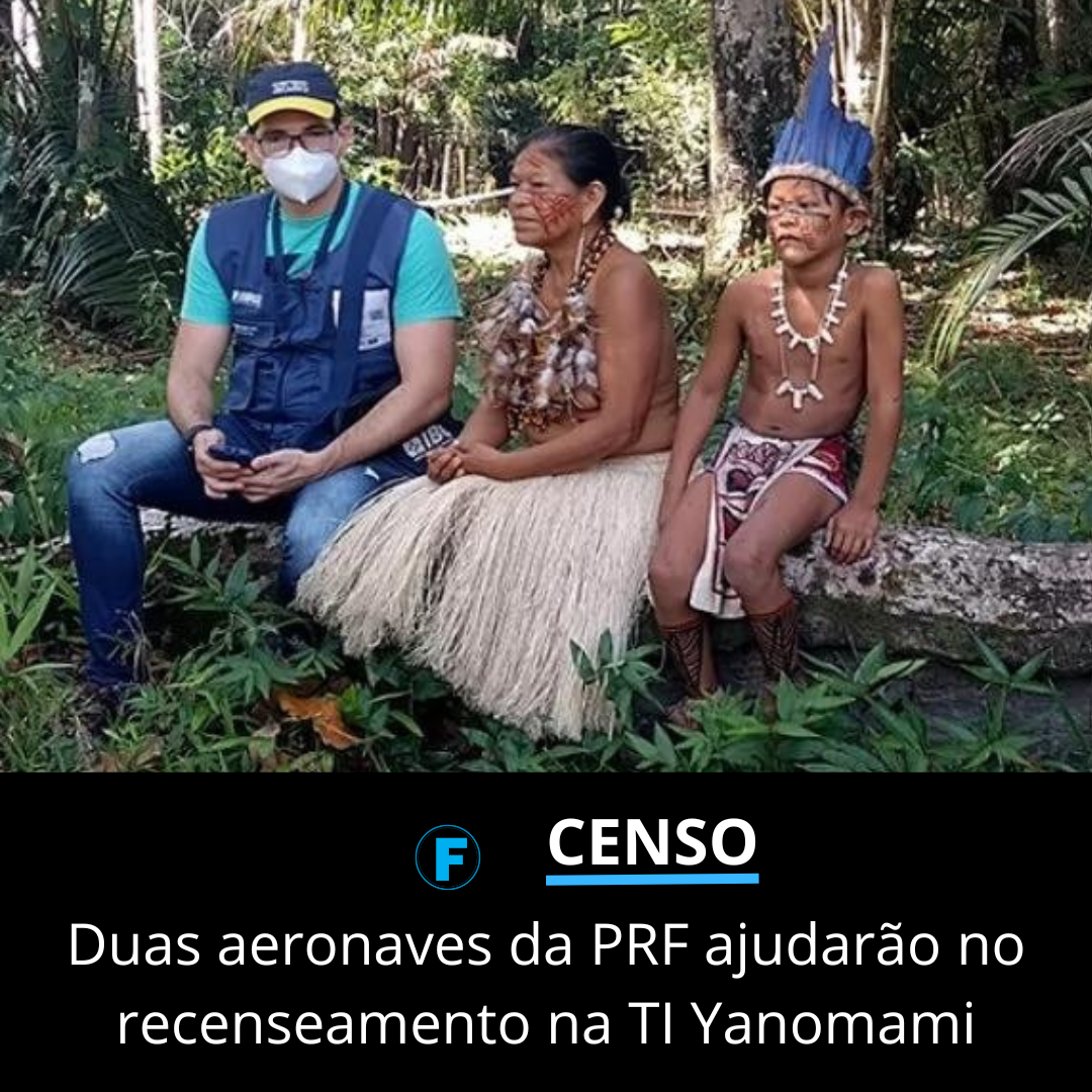 Duas aeronaves da PRF ajudarão no recenseamento na TI Yanomami