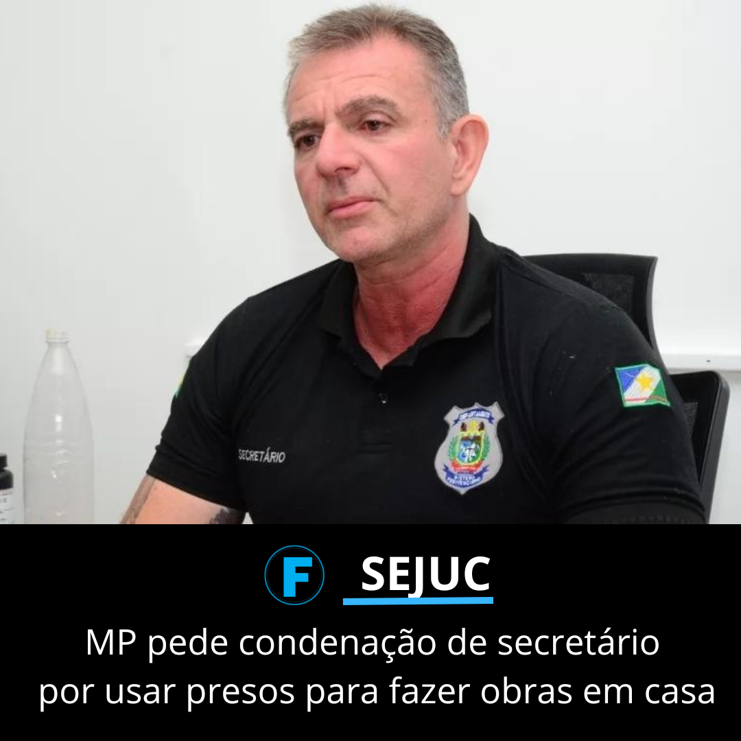 MP pede condenação de secretário por usar presos para fazer obras em casa