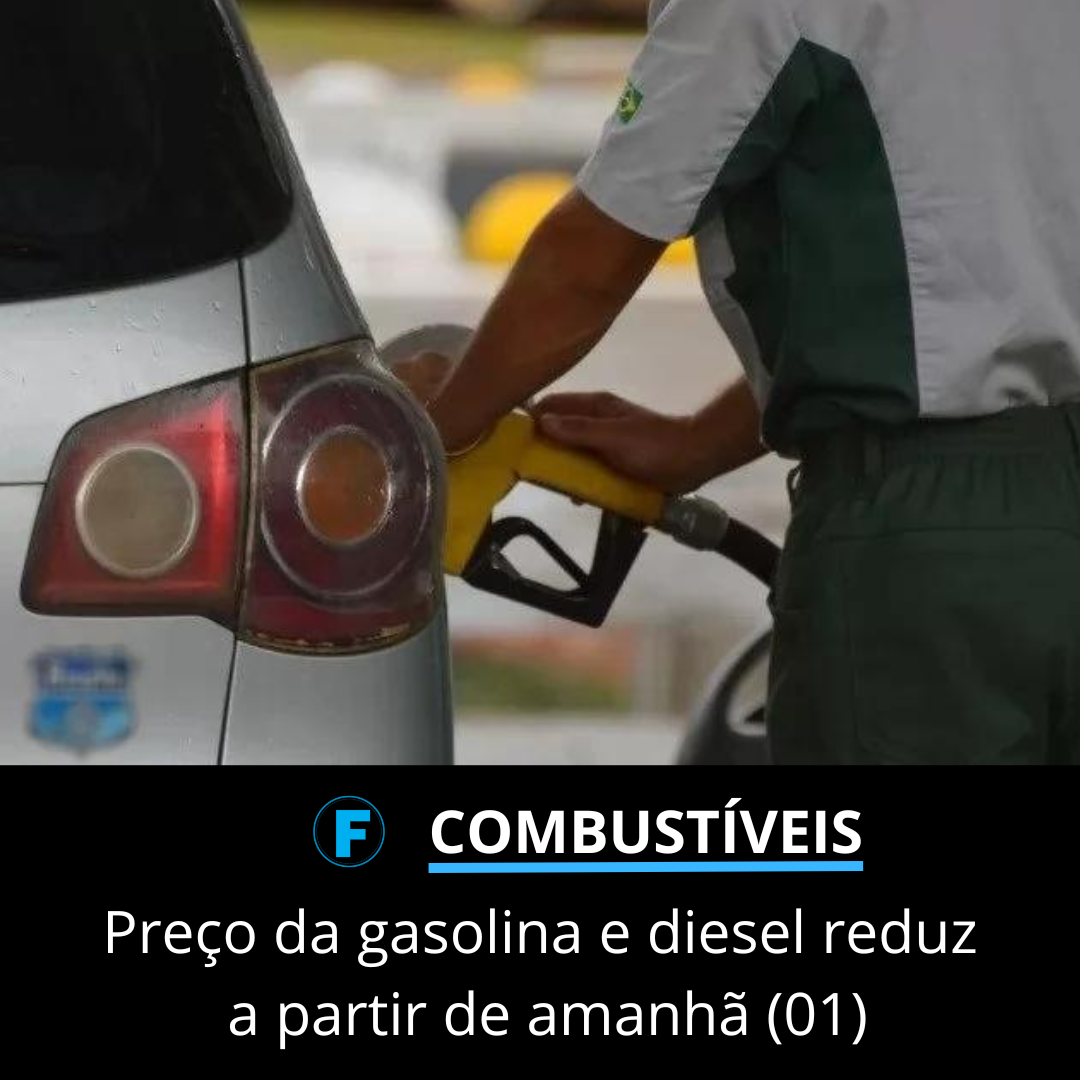 Preço da gasolina e diesel reduz a partir de amanhã (01)