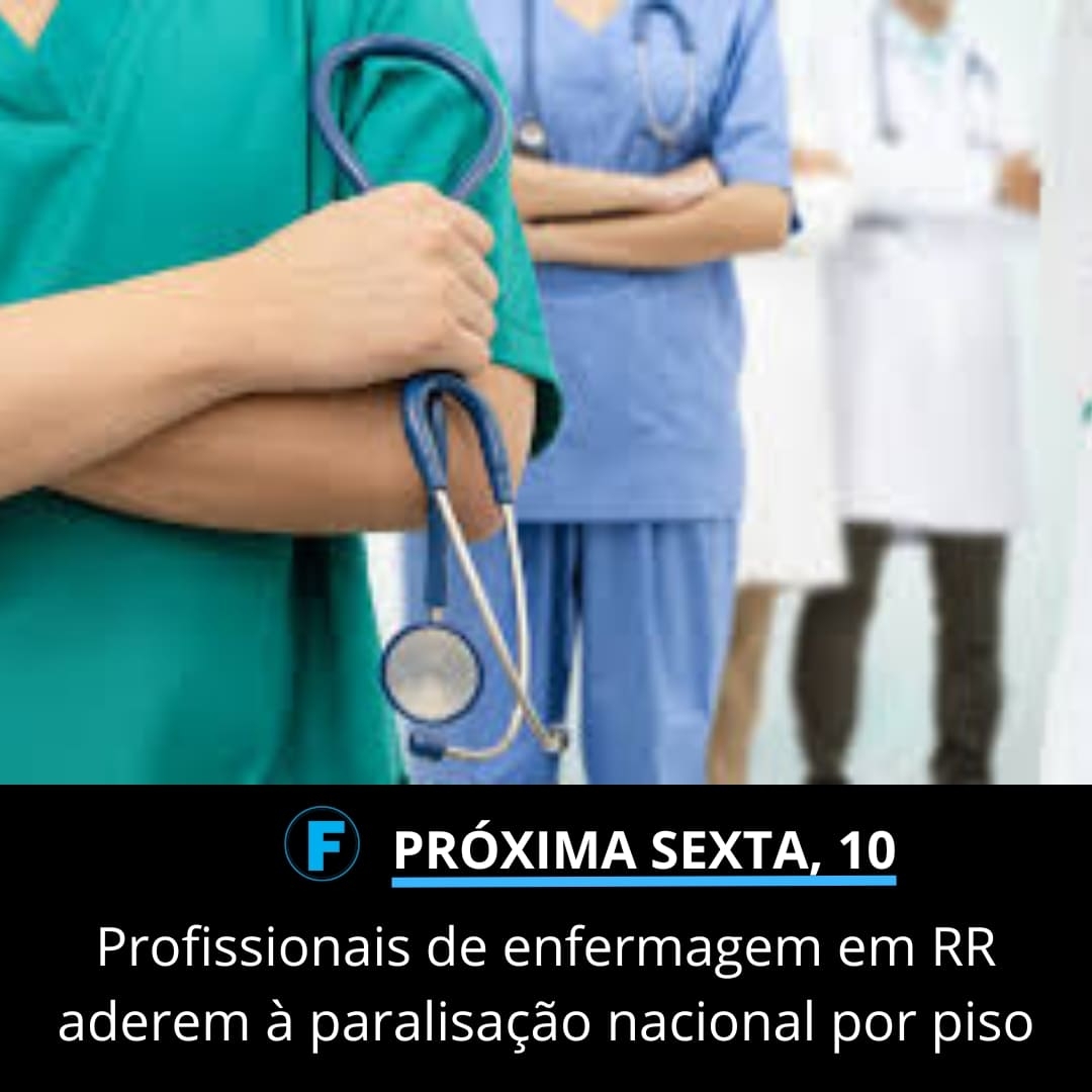 Profissionais de enfermagem em RR aderem à paralisação nacional por piso