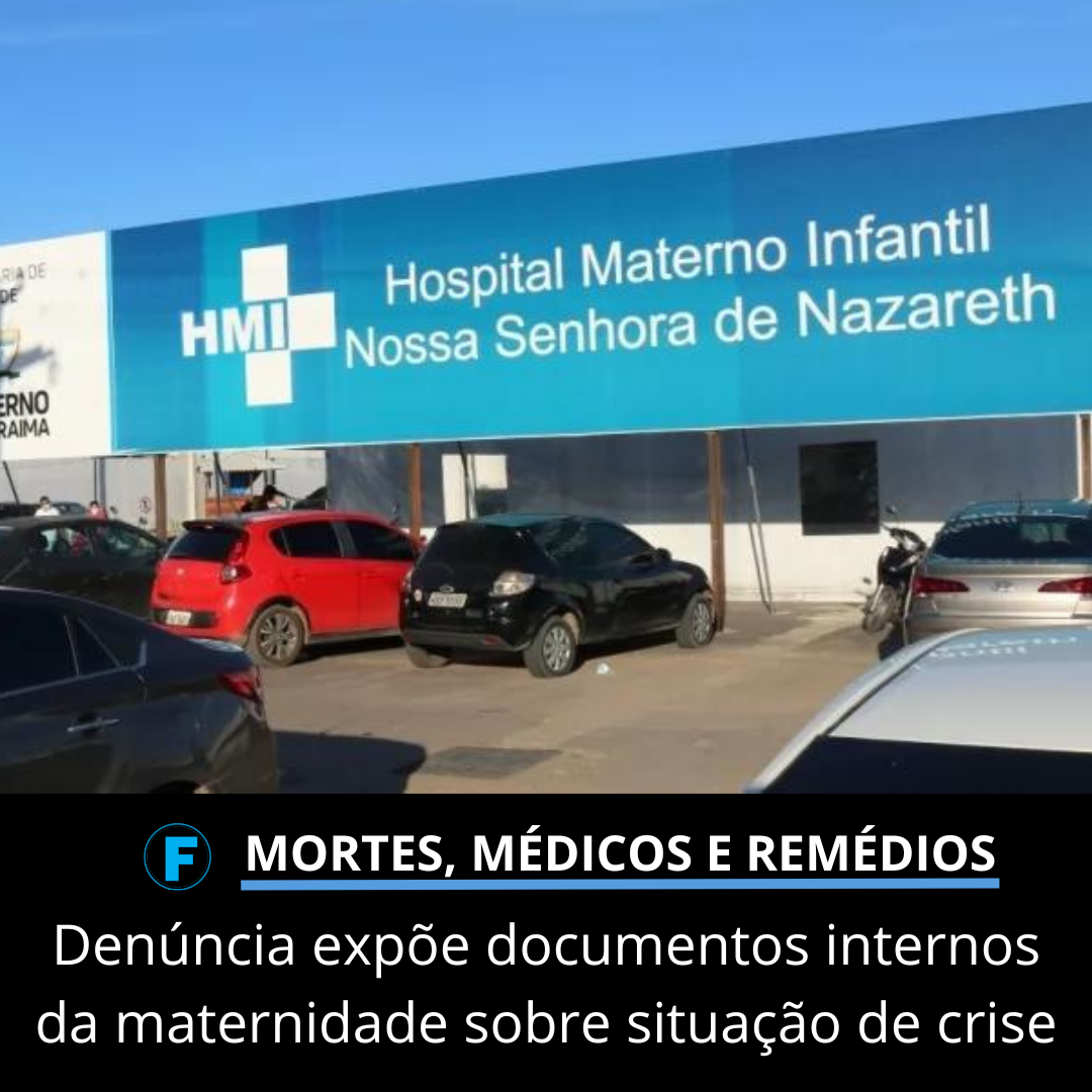 Denúncia expõe documentos internos da maternidade sobre situação de crise