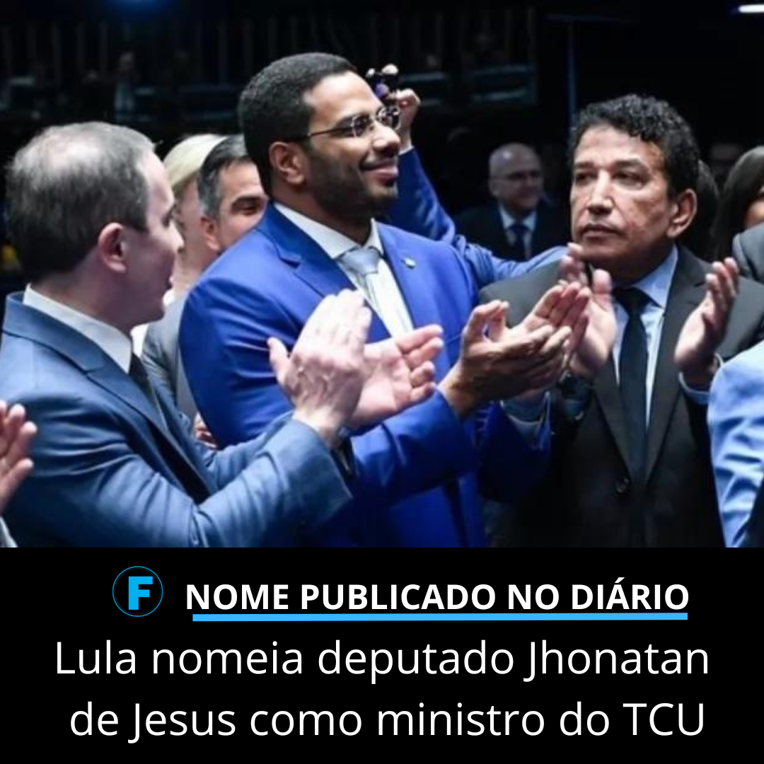 Lula nomeia deputado Jhonatan de Jesus como ministro do TCU