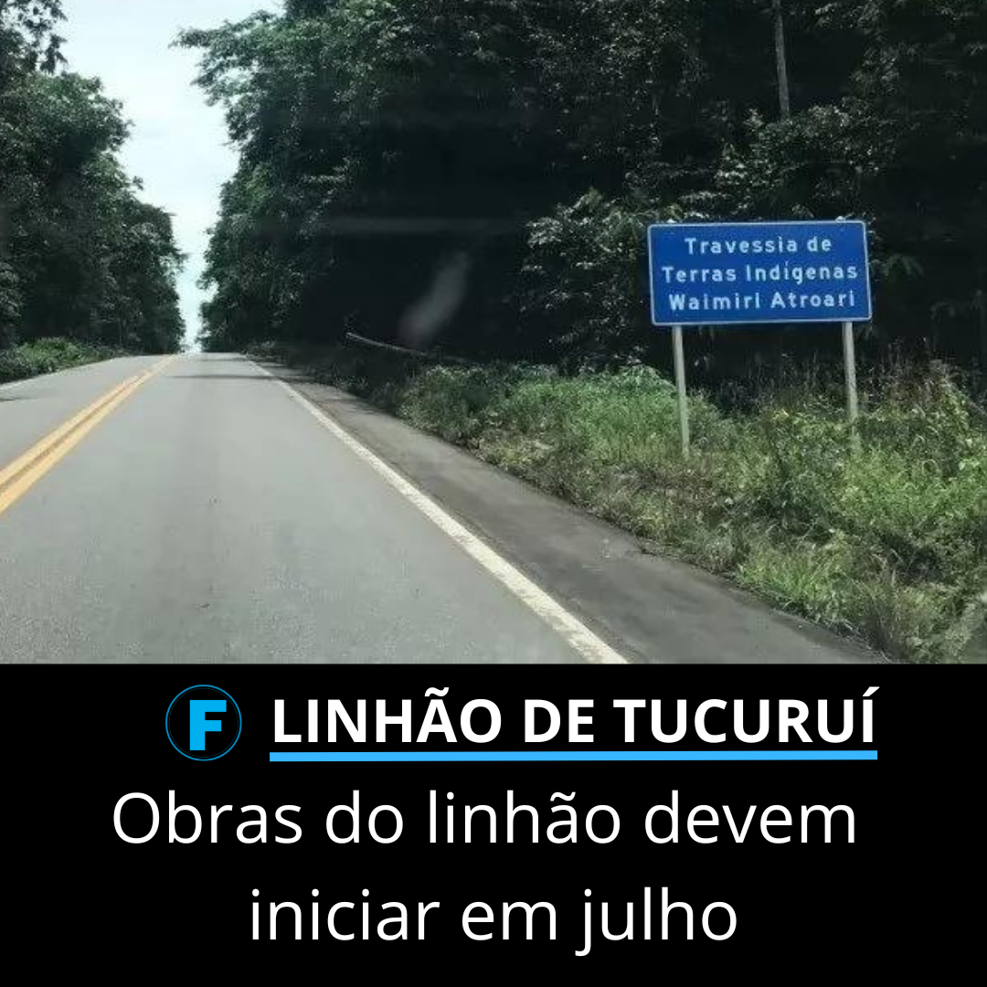 Obras do linhão devem iniciar em julho