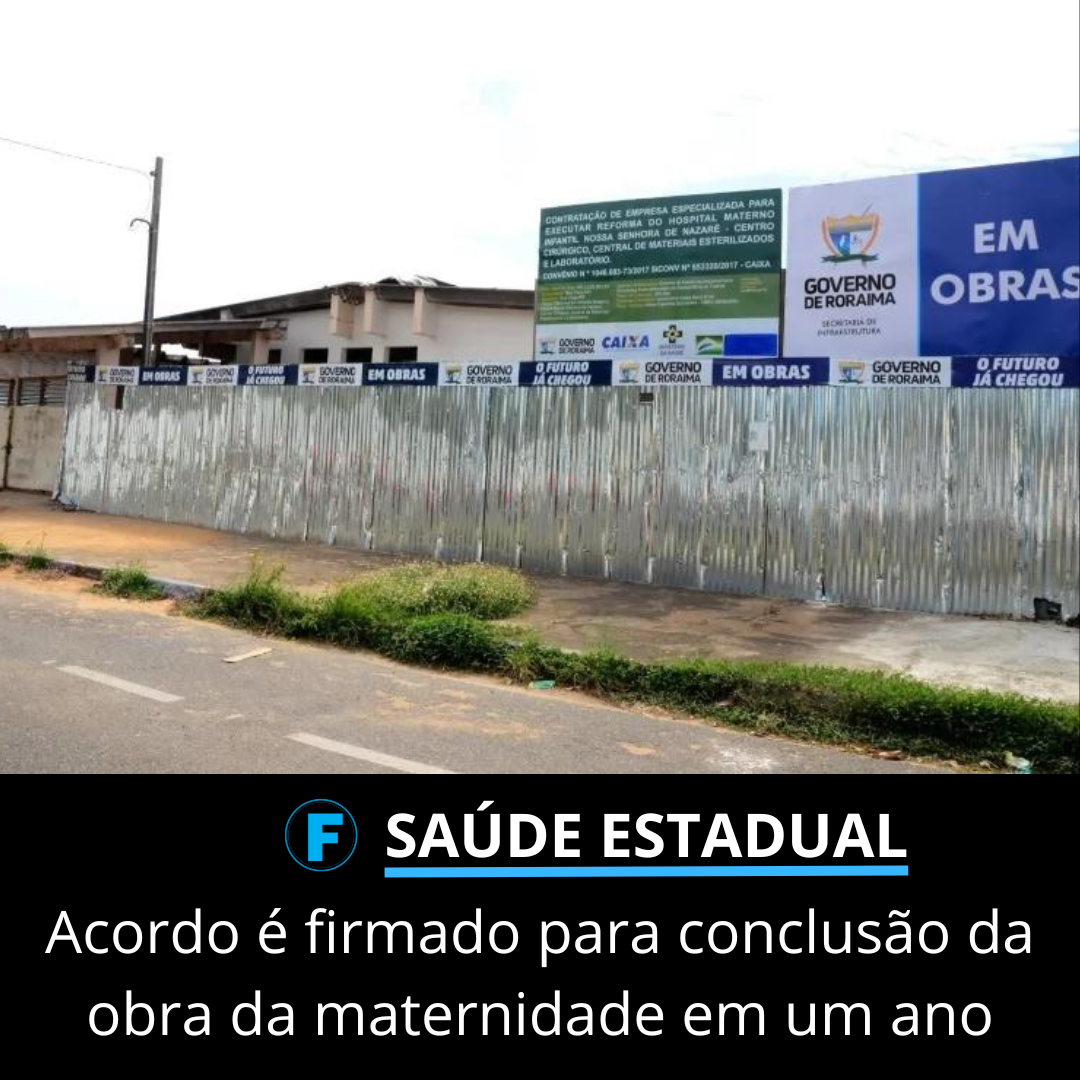 Acordo é firmado para conclusão da obra da maternidade em um ano