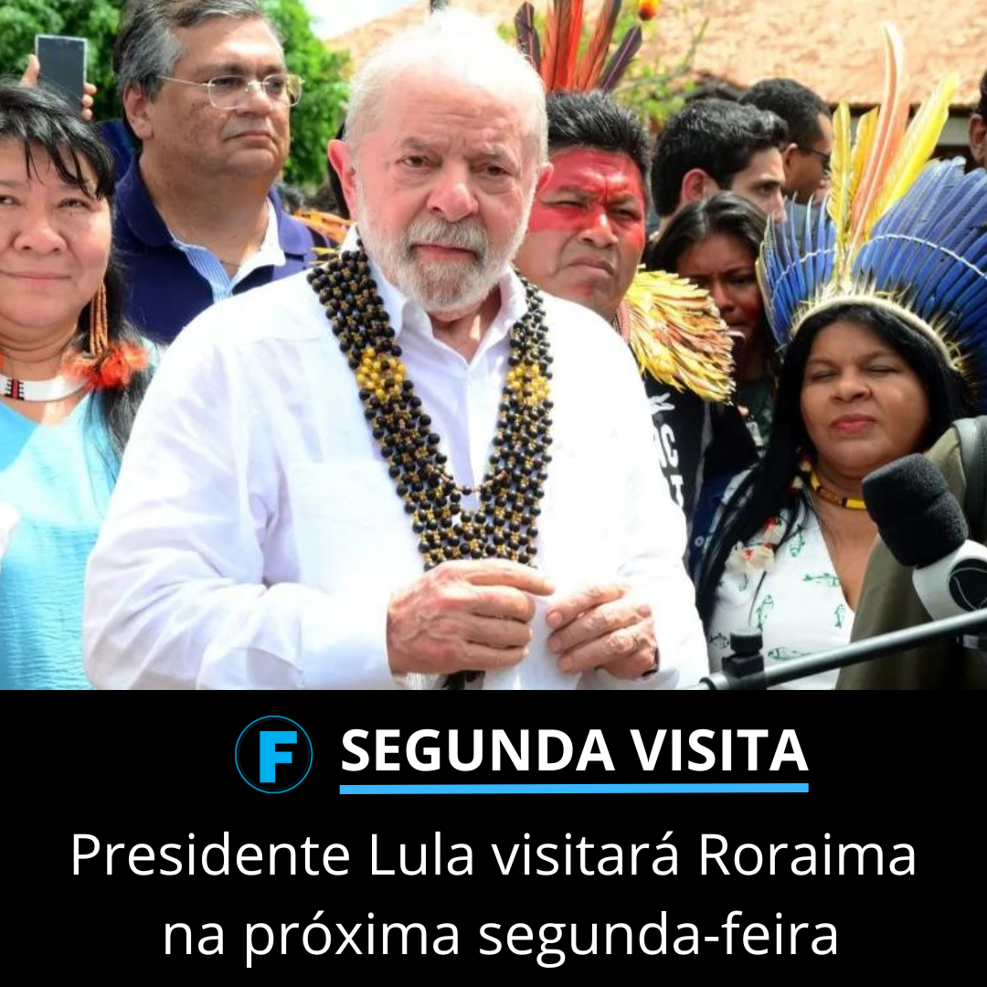 Presidente Lula visitará Roraima na próxima segunda-feira