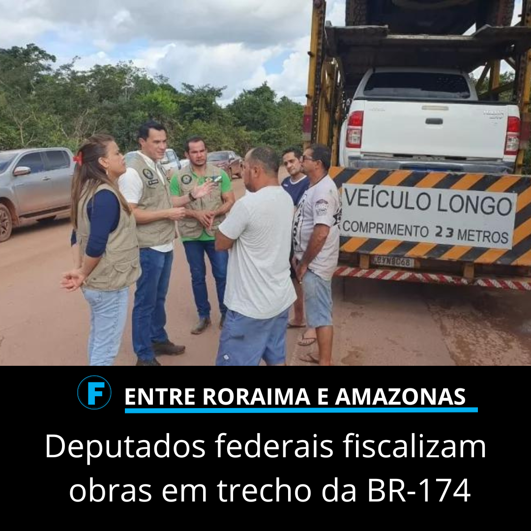 Deputados federais fiscalizam obras em trecho da BR-174