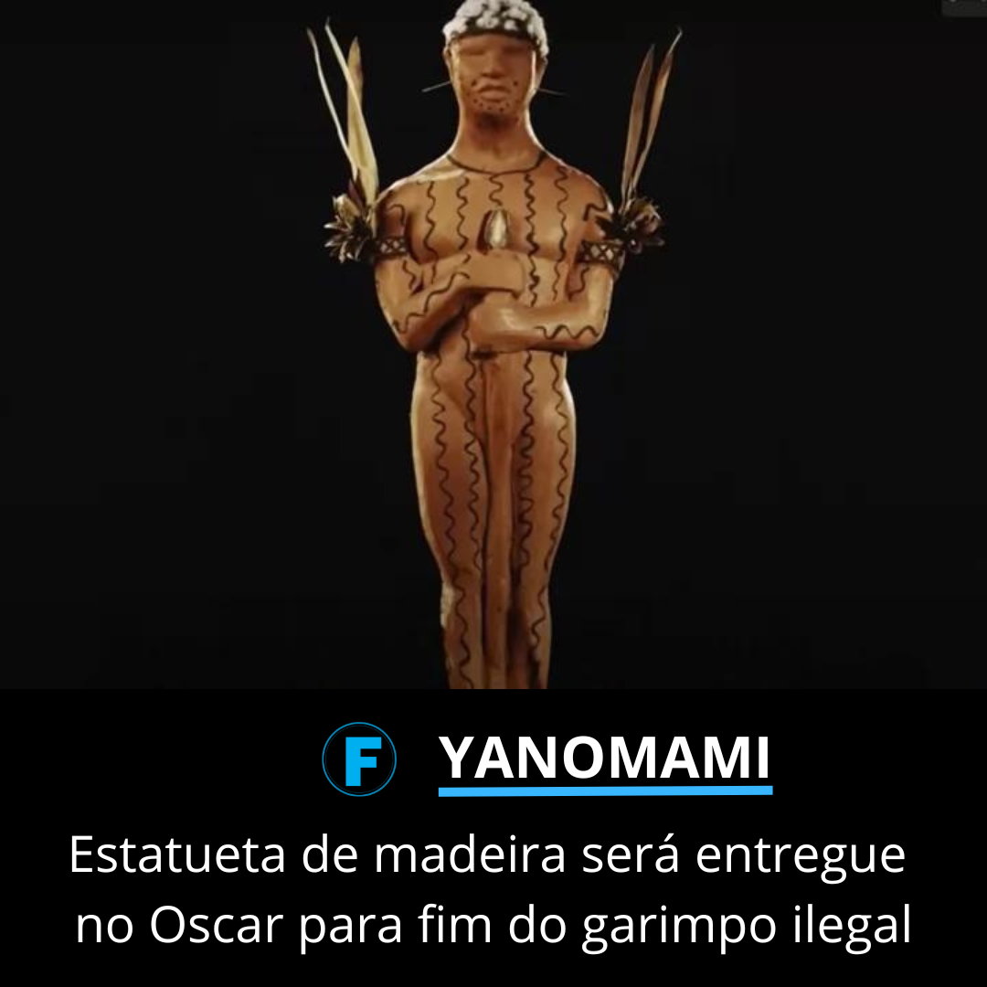 Estatueta de madeira será entregue no Oscar para fim do garimpo ilegal