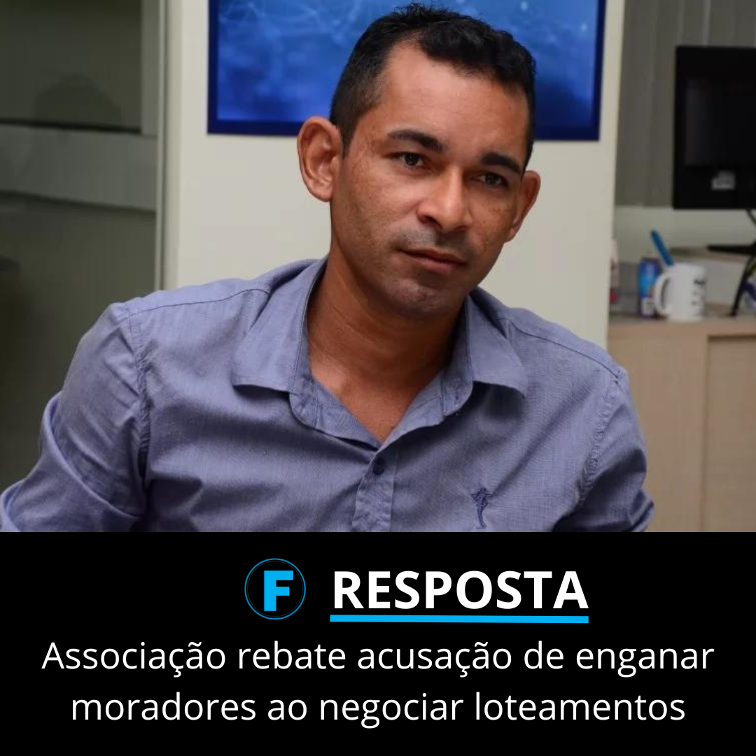 Associação rebate acusação de enganar moradores ao negociar loteamentos